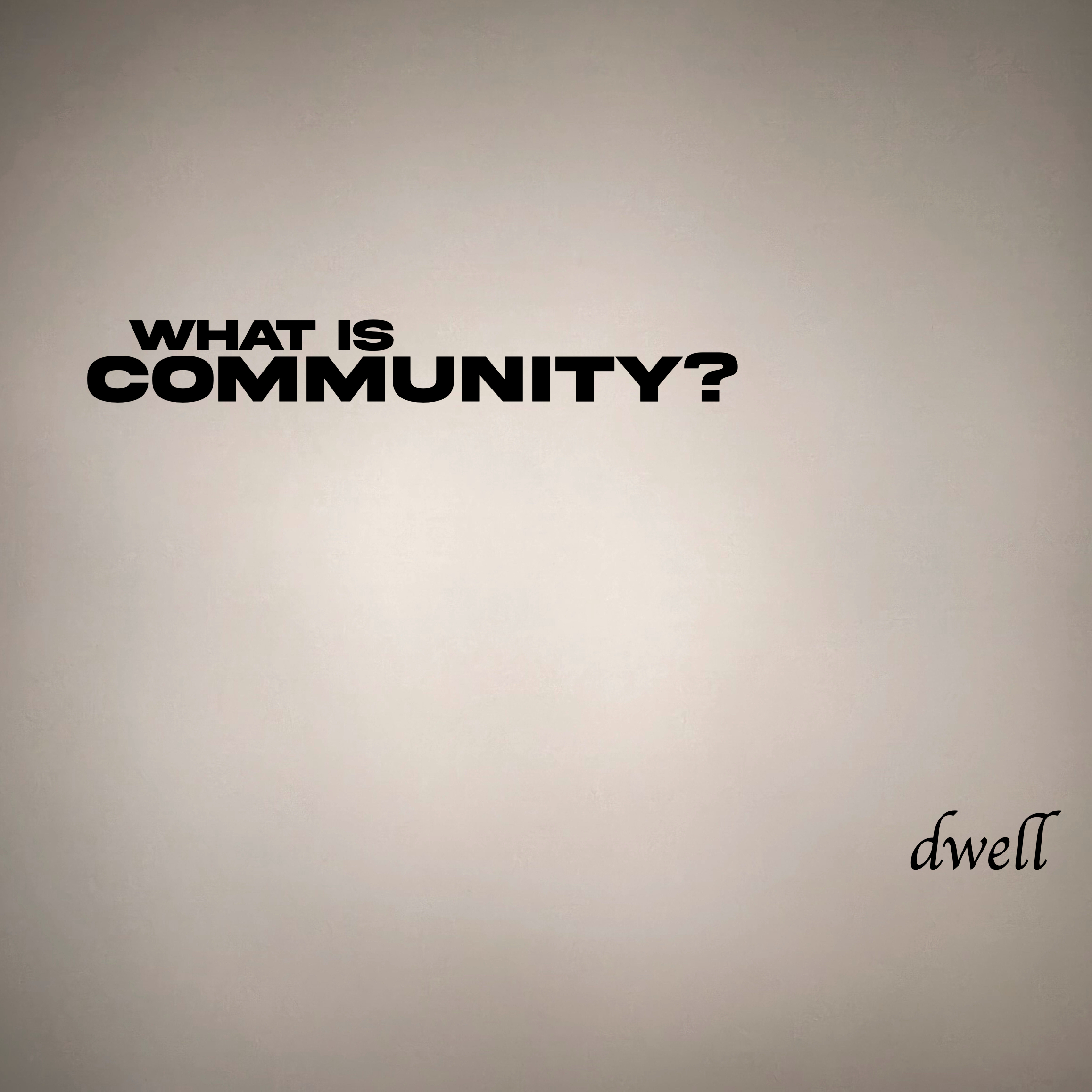 DWELL – What is community? – Tom Kitson